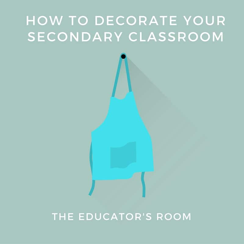 How to Decorate Your Secondary Classroom