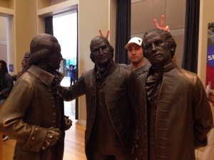 The Author, hanging out with a few Founding Fathers in Philadelphia