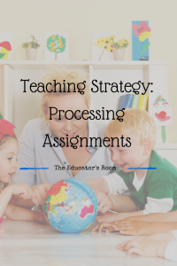Teaching StrategyProcessing Assignments