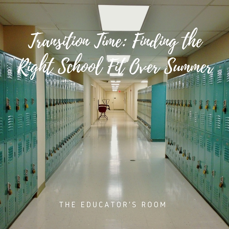 Transition Time- Finding the Right School Fit Over Summer