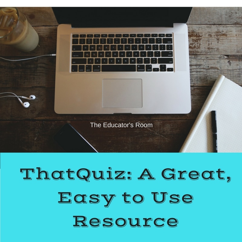 ThatQuiz: A Great, Easy to Use Resource - The Educators Room