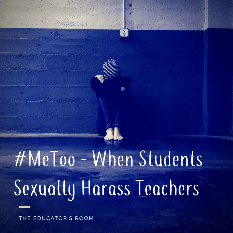 Male teacher fucks teen student in her ass every day Metoo When Students Sexually Harass Teachers The Educators Room