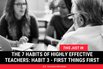The 7 Habits of Highly Effective Teachers: Habit 3 - First Things First ...
