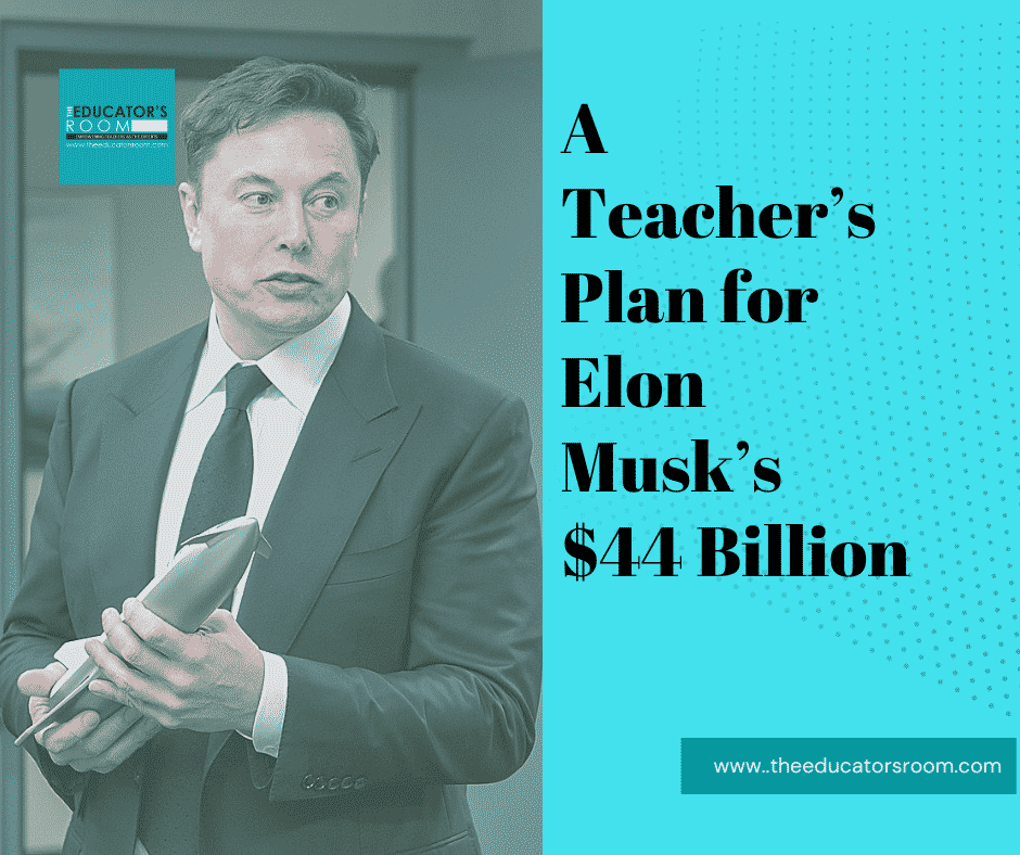 A picture of Elon Musk holding a metal space ship next to title text: A Teacher's Plan for Elon Musk's $44 Billion
