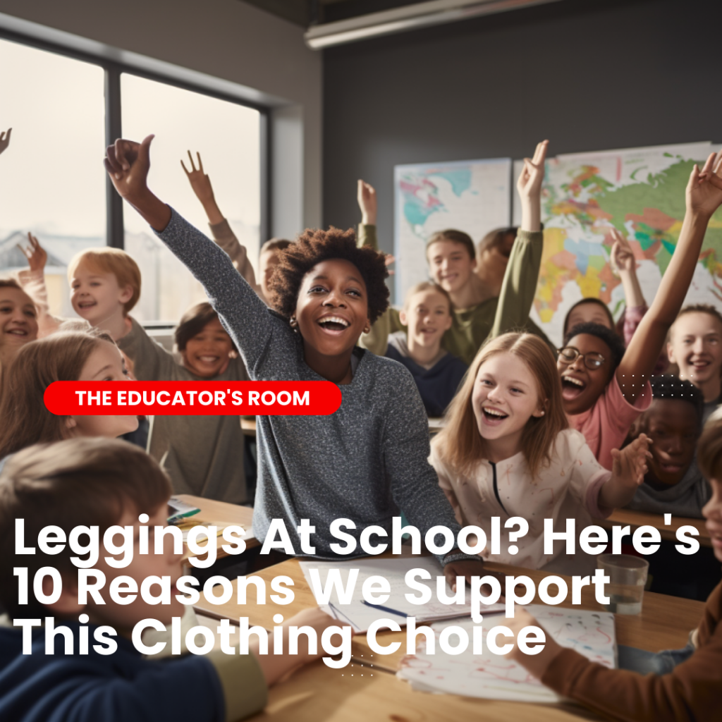Leggings At School? Here's 10 Reasons We Support This Clothing